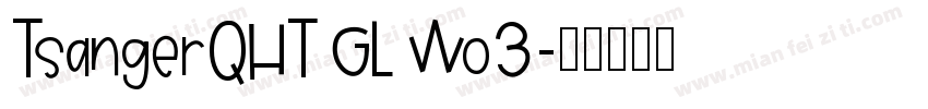 TsangerQHT GL Wo3字体转换